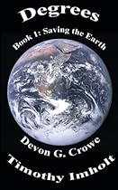 Degrees Book 1: Saving The Earth (Volume 1) Degrees Book 1: Saving The Earth (Volume 1)
