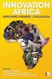 Innovation Africa: Enriching Farmers' Livelihoods