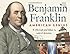 Benjamin Franklin, American Genius: His Life and Ideas with 21 Activities (For Kids series)
