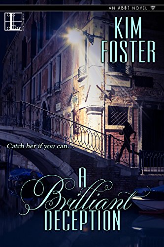 A Brilliant Deception (AB&T Novel Book 3), by Kim Foster
