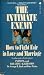 The Intimate Enemy: How to Fight Fair in Love and Marriage