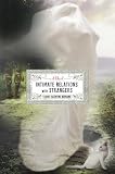 Intimate Relations with Strangers: A Novel