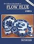 Collector's Encyclopedia of Flow Blue China