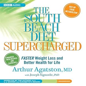 The South Beach Diet Supercharged: Faster Weight Loss and Better Health for Life