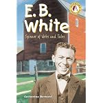 E.B. White: Spinner Of Webs And Tales (Authors Teens Love) book cover