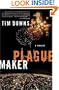 Plague Maker: A Thriller