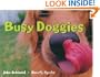 Busy Doggies!: A Busy Animals Book (A Busy Book)