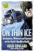 On Thin Ice: Breakdowns, Whiteouts and Survival with the Ice Road Truckers