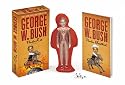 The George W. Bush Voodoo Kit: Stick It to Him Like He's Been Sticking It to You!