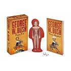 The George W. Bush Voodoo Kit: Stick It to Him Like He's Been Sticking... by Michael Regan