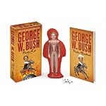 The George W. Bush Voodoo Kit: Stick It to Him Like Hes Been Sticking It to You! book cover
