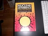 Nuclear Deterrence: Ethics and Strategy