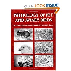 Pathology of Pet and Aviary Birds by Robert E. Schmidt, Drury R. Reavill and David N. Phalen