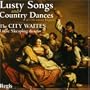 Lusty Songs & Country Dances
