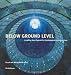 Below Ground Level: Creating New Spaces for Contemporary Architecture