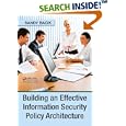 Building an Effective Information Security Policy Architecture