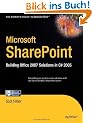 Microsoft Sharepoint: Building Office 2007 Solutions in C# 2005 (Expert's Voice in Sharepoint)