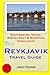 Reykjavik Travel Guide: Sightseeing, Hotel, Restaurant & Shopping Highlights