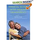 Click here to buy Financial Secrets of My Wealthy Grandparents: A Guide To Help Retirees Avoid Financial... by  Matthew Tuttle.