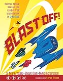 Blast off! : rockets, robots, rayguns, and rarities from the golden age of space toys