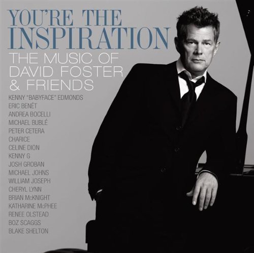 David Foster And Friends - Youre The Inspiration Cover Download