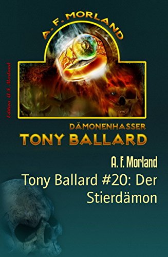 Tony Ballard #20: Der Stierdämon: Horror-Roman (German Edition)