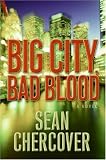 Big City, Bad Blood: A Novel