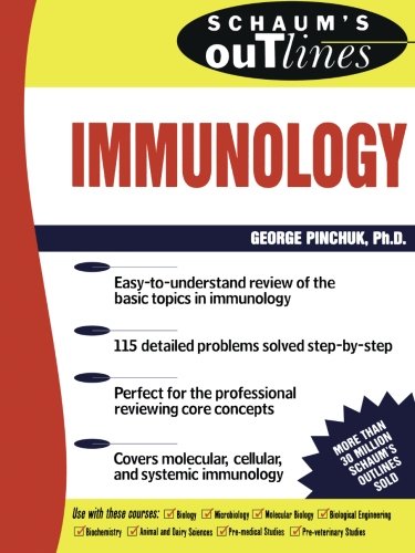 Schaum's Outline of Immunology, by George Pinchuk