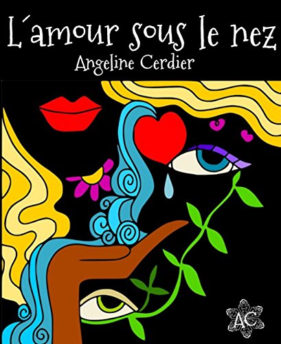 L'amour sous le nez: Chick -Lit (French Edition)