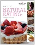 Back to Natural Eating recipes by Emily Jane (Hardback edition)