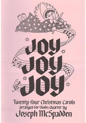 Joy, Joy, Joy: 24 Christmas Carols - Four Violins