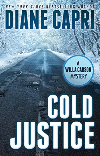 Cold Justice: A Judge Willa Carson Mystery (The Hunt For Justice Series Book 7)