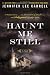 Haunt Me Still: A Novel