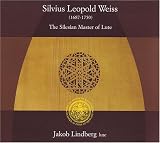 Silvius Leopold Weiss: The Silesian Master of Lute