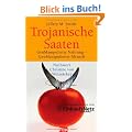 Trojanische Saaten: GenManipulierte Nahrung - GenManipulierter Mensch - Nachwort Christine von Weizs�cker