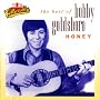 Honey (1991 Digital Remaster) <a href="http://www.amazon.co.uk/Honey-1991-Digital-Remaster/dp/artist-redirect/B001IOT3C8">Bobby Goldsboro</a><span class="byLinePipe"> | </span><span class="byLinePipe">Format:</span> MP3 Download