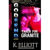 Godsend #11(Taken for Granite) ~ K. Elliott