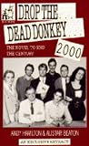 Drop the Dead Donkey 2000 : The Novel to End the Century