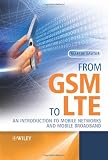 From GSM to LTE: An Introduction to Mobile Networks and Mobile Broadband