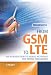 From GSM to LTE: An Introduction to Mobile Networks and Mobile Broadband