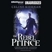 The Rebel Prince | [Celine Kiernan]