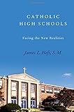 Catholic high schools : facing the new realities