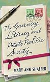 The Guernsey Literary and Potato Peel Pie Society
