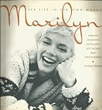 Marilyn : her life in her own words : Marilyn Monroe's revealing last words and photographs