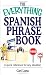 The Everything Spanish Phrase Book: A Quick Reference for Any Situation (Everything (Language & Writing))