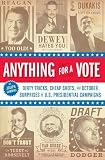 Anything for a Vote [Paperback]