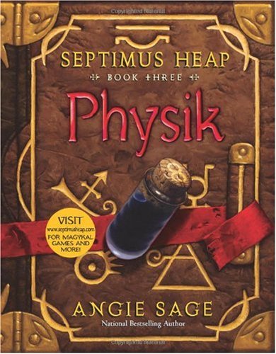 Septimus Heap, Book Three: Physik