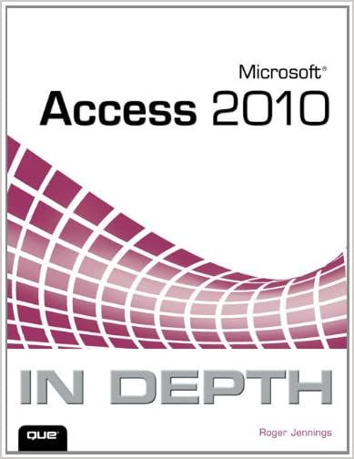 Microsoft Access 2010 In Depth