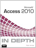 Microsoft Access 2010 in Depth