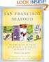 San Francisco Seafood: Savory Recipes from Everybody's Favorite Seafood City